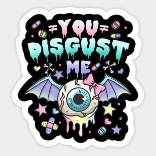 You Disgust Me - Chibi Kawaii Anime Pastel Goth Sticker